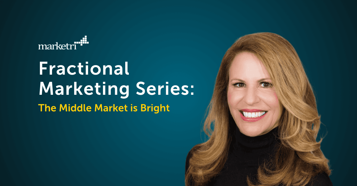 Fractional Marketing Series: The Middle Market is Bright
