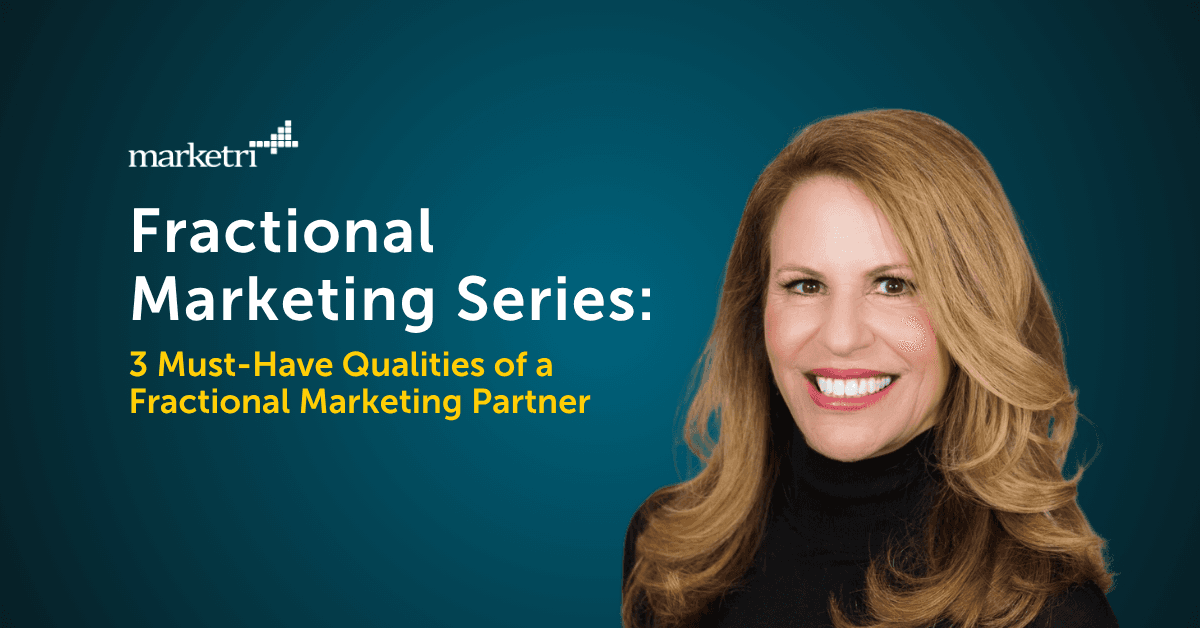 Choosing a Fractional Marketing Partner: 3 Essentials for Driving Growth